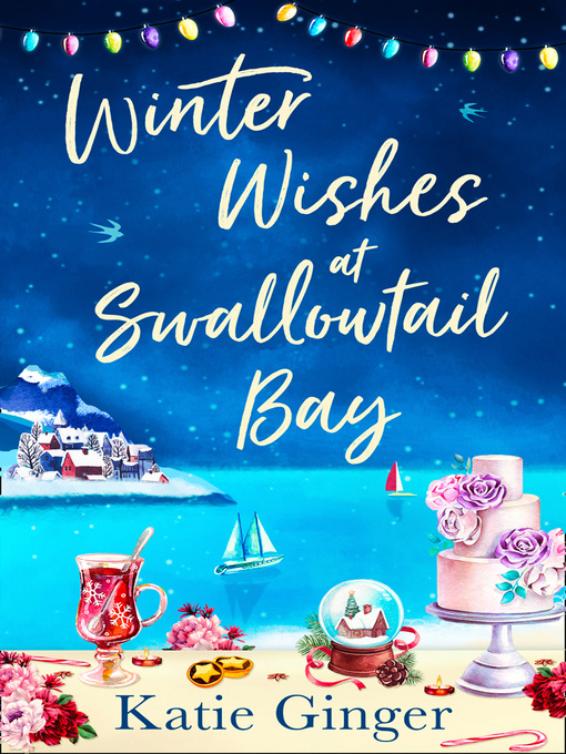 Title details for Winter Wishes at Swallowtail Bay by Katie Ginger - Wait list